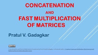 Lecture 6 - Concatenation and fast multiplication of matrices