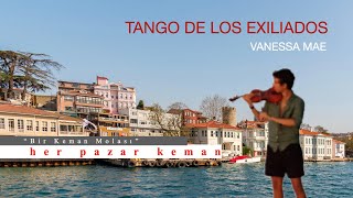 Tango De Los Exiliados - Vanessa Mae Tango - Violin Keman