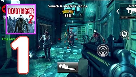 DEAD TRIGGER 2 - Gameplay Walkthrough Part 1 - Search & destroy radios (i0S, Android)