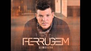 Video thumbnail of "Ferrugem - Casa Azul"