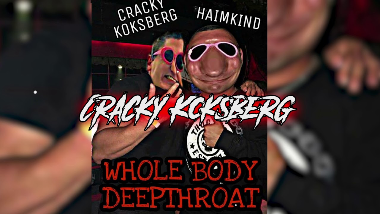 Cracky Koksberg vs. Haimkind - Whole Body Deepthroat