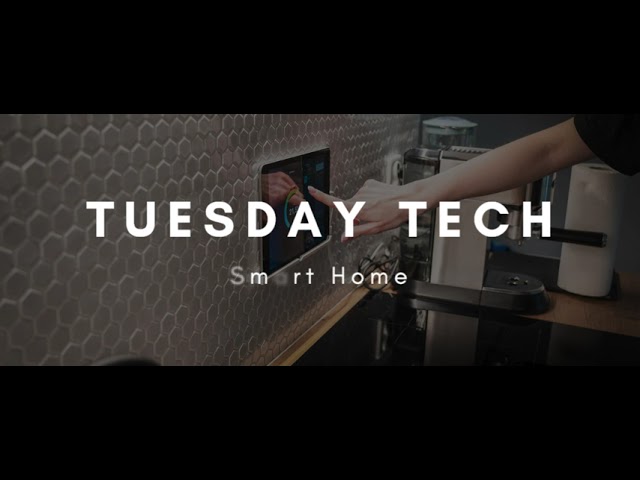 Tuesday Tech: Smart Home