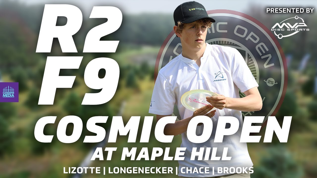 2025 Cosmic Open at Maple Hill | R2F9 | Lizotte, Longenecker, Chace, Brooks | Gatekeeper Media