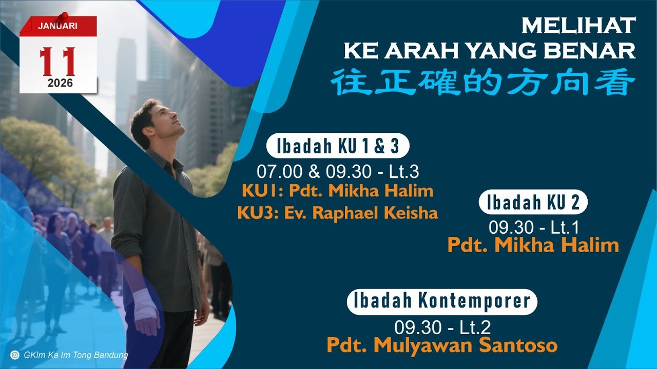 Kebaktian Umum 1 & 3 | 11 Januari 2026 - Melihat ke arah yang benar