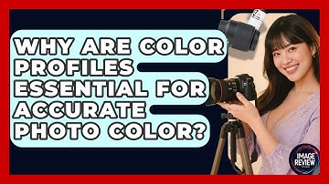 Why Are Color Profiles Essential For Accurate Photo Color? - Image Review Studio
