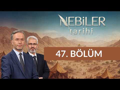 Hz. Muhammed (sas) ve Peygamberlik Öncesi - Nebiler Tarihi 47. Bölüm