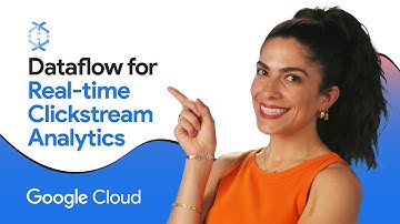 Dataflow for Real-time Clickstream Analytics