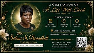 Funeral Service | Celebrating the Life of Mrs. Selma S. Broadbelt ("Teacher Selma") - July 16, 2026