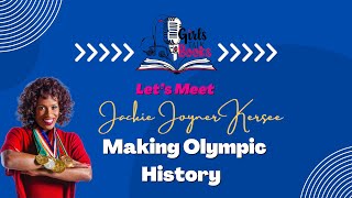 Making Olympic History with Jackie Joyner Kersee