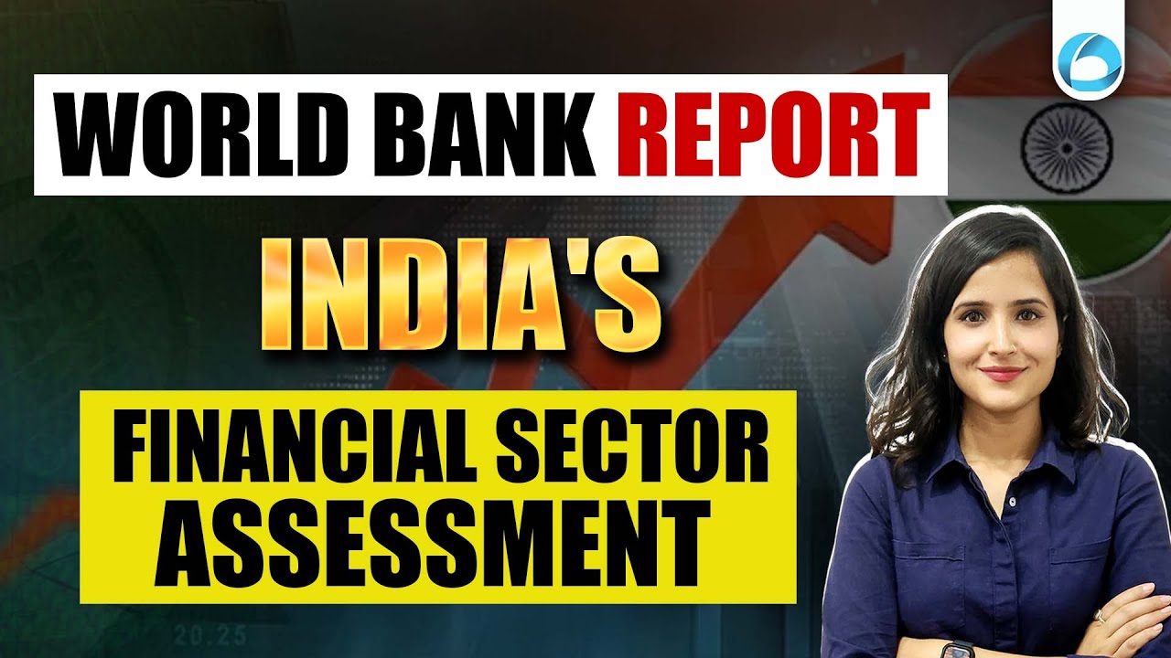 World Bank Report India's Financial Sector Assessment | Report for RBI Grade B 2025