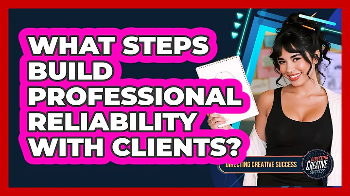 What Steps Build Professional Reliability With Clients?