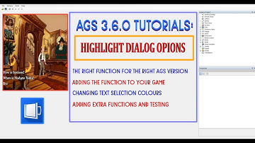 AGS 3.6.0 Tutorials: Highlighting Dialog Options