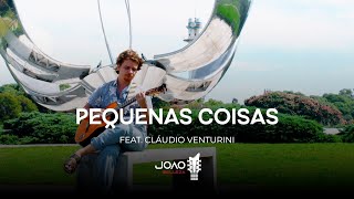 Pequenas Coisas - João Belleza, Cláudio Venturini (EP NOS TONS DA MPB)