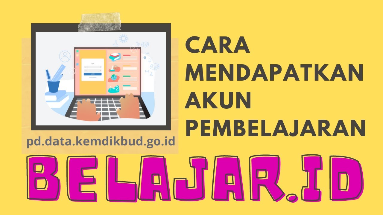 Cara Mendapatkan Akun Pembelajaran (belajar id) 