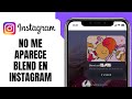 No Me APARECE Blend En INSTAGRAM
