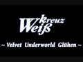 WK - Velvet Underworld (Full Gl&uuml;hen version)