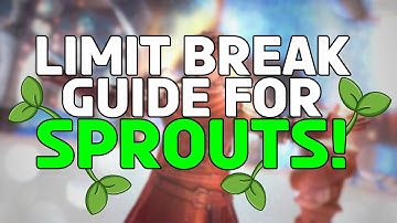 Limit Breaks for Sprouts!