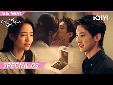 【SPECIAL】Kau mengajariku cara mencintai...😢💍 | Genius Girlfriend | iQIYI Indonesia
