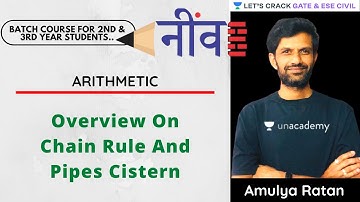 Overview On Chain Rule And Pipes Cistern | Arithmetic | Civil GATE/ESE 2022 Exam | Amulya Ratan