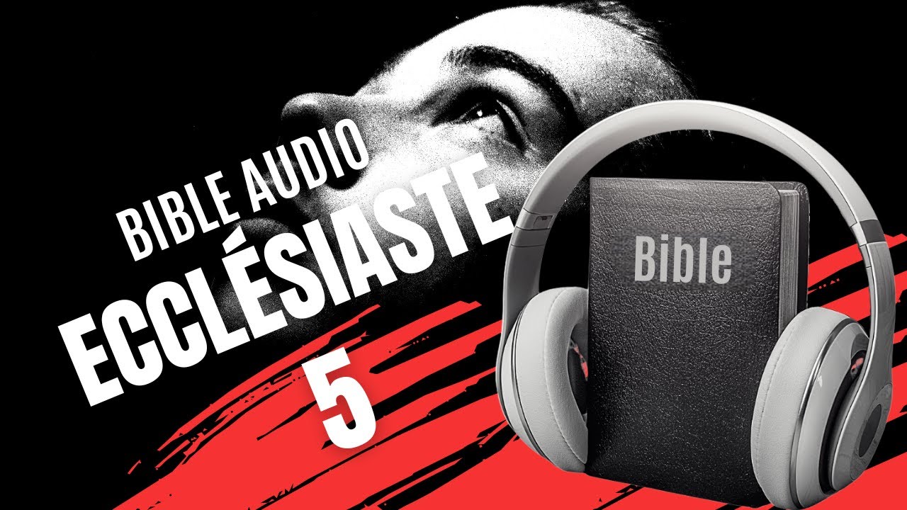 ECCLÉSIASTE 5 | LA BIBLE AUDIO avec textes - YouTube