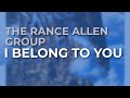 The Rance Allen Group I Belong To You Official Audio mp3