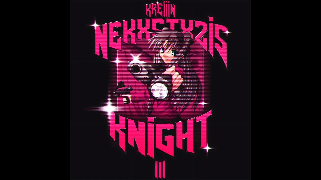 NEKXSTXZIS ft. KREIIIN - KNIGHT III (Official Audio)