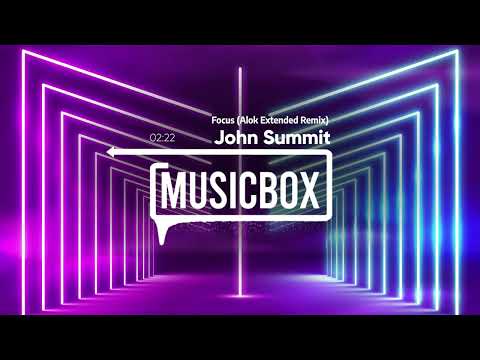 John Summit - Focus (Alok Extended Remix) [feat. CLOVES] [Future House]