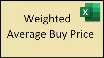 How to Find the Weighted Average Stock Buy Price in Excel
