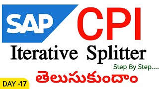 SAP CPI Iterating Splitter Explained with Real-Time iFlow Example | Step-by-Step Tutorial in Telugu