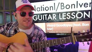 How To Play Weird Goodbyes - The National and Bon Iver Guitar Tutorial (Beginner Lesson!)