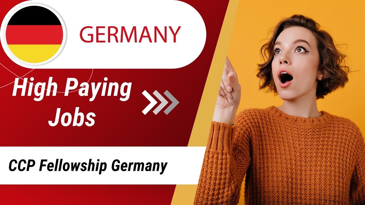 ccp fellowship germany High Paying Job in GERMANY you are