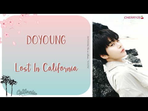 【韓繁中字】 DOYOUNG (도영/道英) - Lost In California