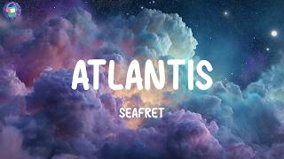 Seafret - Atlantis (Lyrics)