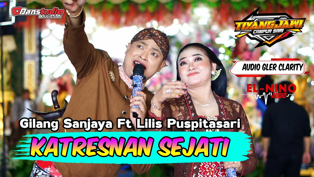 SYAHDU..!! KATRESNAN SEJATI - GILANG FT LILIS PUSPITASARI - Tj MUSIC - ELNINO AUDIO - DanstudioHD