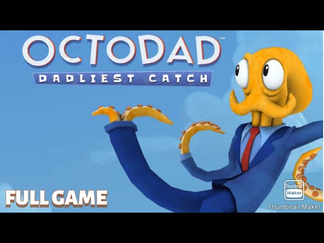 Octodad Dadiest Ghabháil