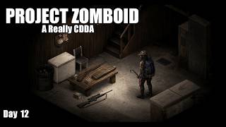 No Generator, But I Found a Weapon Stash | Day 12 | Project Zomboid CDDA