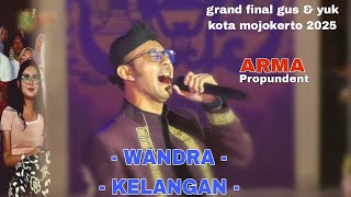 WANDRA - KELANGAN - LIVE MOJOKERTO ARMA PROPUNDENT