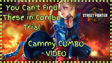 SF6 Cammy Combos You Won
