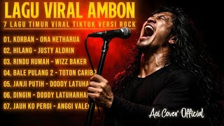 Lagu Rock Ambon  Full Album korban - Ona Hetharua│Lagu Timur Ambon Versi Rock Viral Paling Di Cari