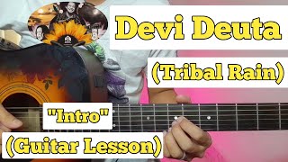 Devi Deuta - Tribal Rain | Guitar Lesson | Intro Part | (With Tabs)