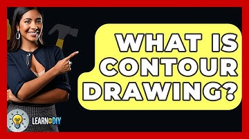What Is Contour Drawing? - LearnToDIY360.com