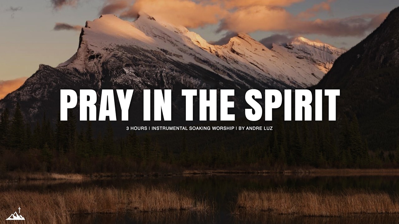 PRAY IN THE SPIRIT // INSTRUMENTAL SOAKING WORSHIP // SOAKING WORSHIP MUSIC