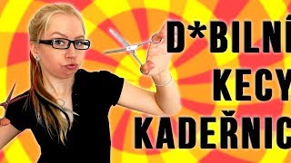 Debilní kecy kadeřnic│Kate Wednesday