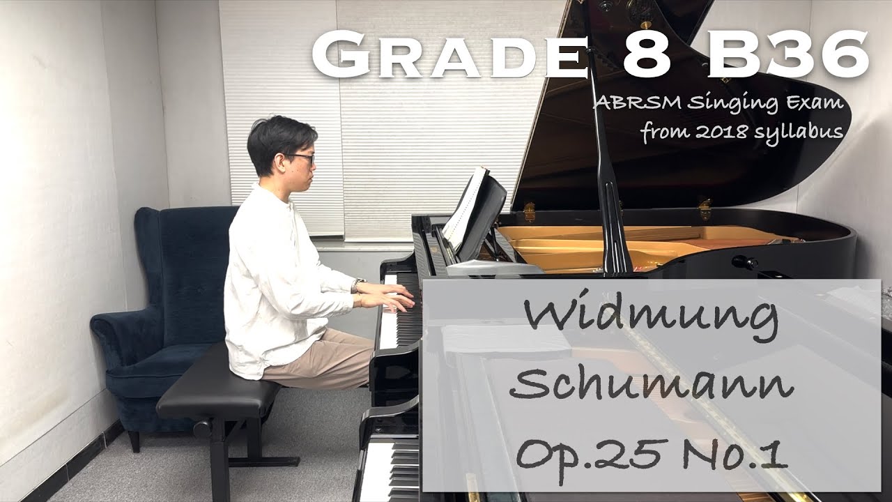 Grade 8 B36 | Schumann - Widmung | ABRSM Singing Exam from 2018 | Piano Accompaniment | Stephen Fung