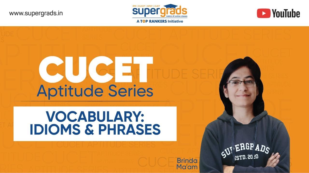 vocabulary-idioms-phrases-for-cucet-2022-by-supergrads-cucet-aptitude-series-youtube