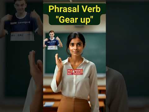 'Gear up' (Phrasal