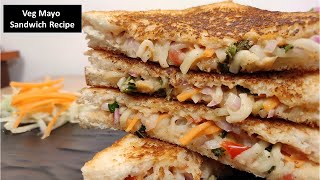 सुबह झटपट बनाये ये हेअल्थी और टेस्टी वेग मेयो सैंडविच | Veg Mayo Sandwich Toast Recipe