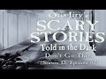 &quot;Don&#39;t Go There&quot; S13E07 💀 Scary Stories Told in the Dark (Horror Podcast) Creepypasta