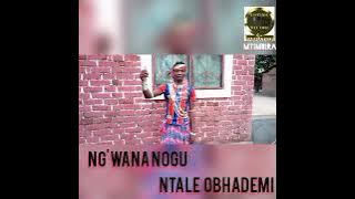Ng'wananogu Ntale obhademi prd (lwenge studio)