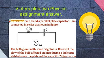 #Victers plus two Physics assignment answer ac circuits